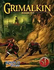 5E - D&D - Kobold Press - Grimalkin for 5th Edition by Richard Pett and Greg Marks