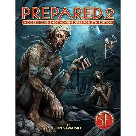 5E - D&D - Kobold Press - Prepared 2: Tombs and Dooms by Jon Sawatsky (2018, Trade...