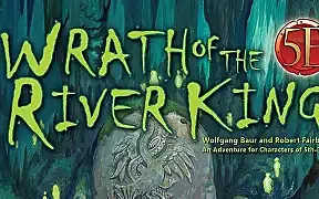 5E - D&D - Kobold Press - Wrath of the River King : A RPG Adventure for 4th-6th Level...