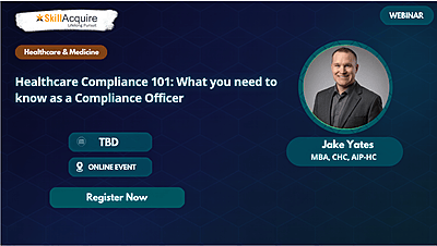 Healthcare Compliance Masterclass: HIPAA, Audits, Fraud Prevention & the 7 Elements of an Effective Compliance Program
