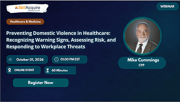 Preventing Domestic Violence in Healthcare: Recognizing Warning Signs, Assessing Risk, and Responding to Workplace Threats