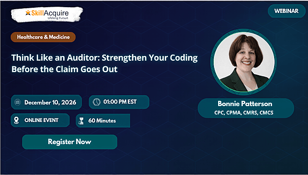 Think Like an Auditor: Strengthen Your Coding Before the Claim Goes Out Think Like an Auditor: Strengthen Your Coding Before the Claim Goes Out