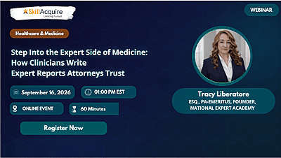 Step Into the Expert Side of Medicine: How Clinicians Write Expert Reports Attorneys Trust