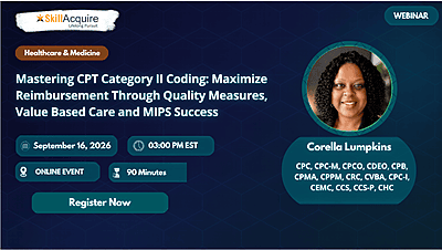 Mastering CPT Category II Coding: Maximize Reimbursement Through Quality Measures, Value-Based Care and MIPS Success Mastering CPT Category II Coding: Maximize Reimbursement Through Quality Measures, Value-Based Care and MIPS Success