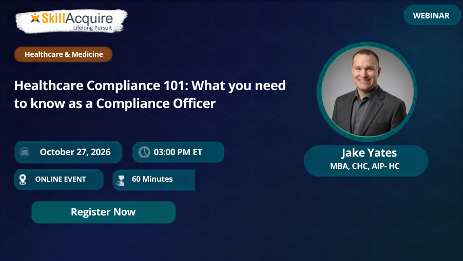 Healthcare Compliance 101: What you need to know as a Compliance Officer Healthcare Compliance 101: What you need to know as a Compliance Officer