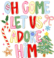 Oh Come Let us Adore Him Oh Come Let us Adore Him