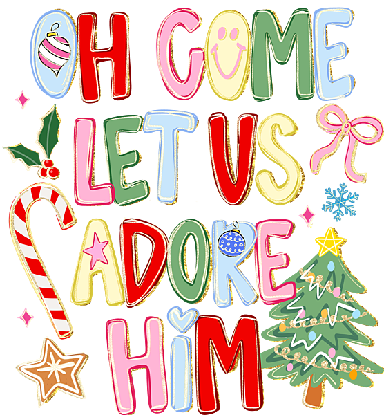 Oh Come Let us Adore Him Oh Come Let us Adore Him