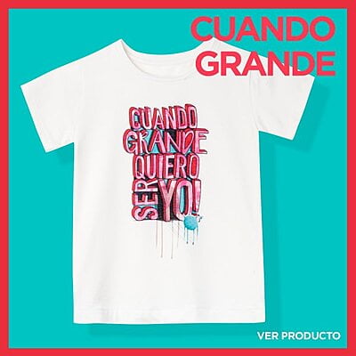Camiseta Blanca ¡Cuando grande quiero ser yo!