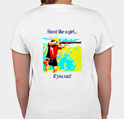 Ladies T-Shirt (Shoot like a girl...if you can!) Ladies T-Shirt (Shoot like a girl...if you can!)