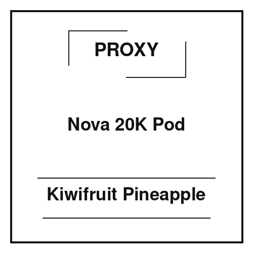 Proxy Nova 20K Pod Kiwifruit Pineapple