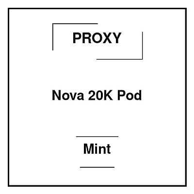 Proxy Nova 20K Pod Mint