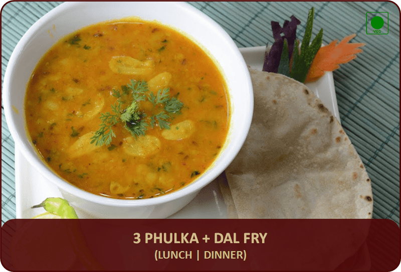 Phulka + Dal Fry - 3 Pcs
