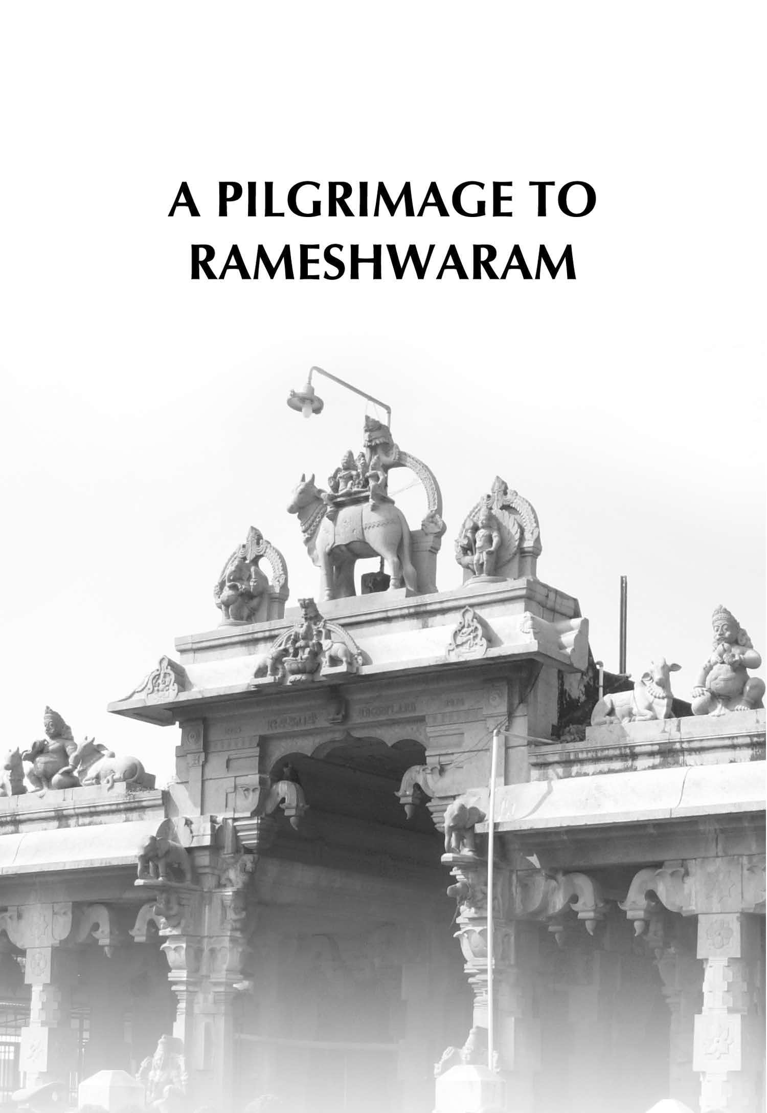 A Pilgrimage to Kanyakumari and Rameshwaram A Pilgrimage to Kanyakumari and Rameshwaram
