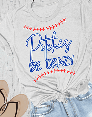 Pitches be crazy T