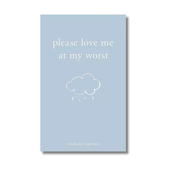 Please Love Me at My Worst