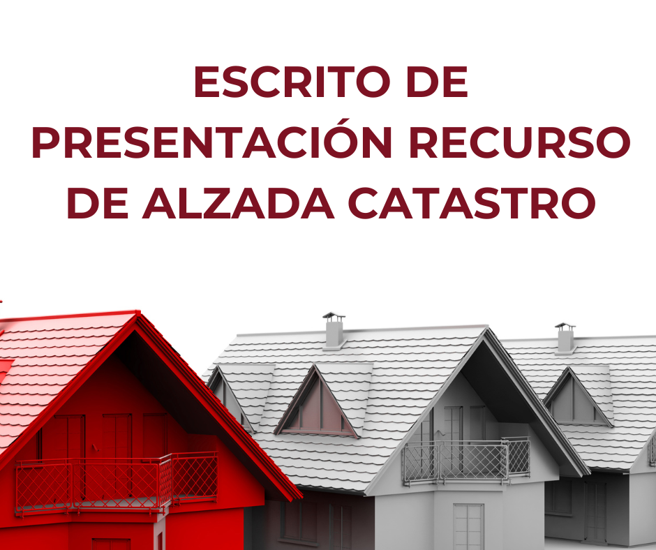 Escrito de presentación Recurso de alzada Catastro Escrito de presentación Recurso de alzada Catastro
