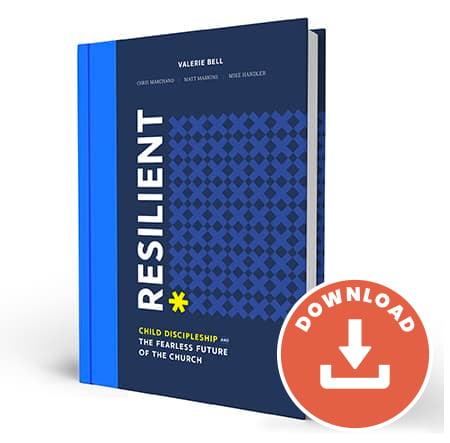 RESILIENT: Child Discipleship and the Fearless Future of the Church (Download)