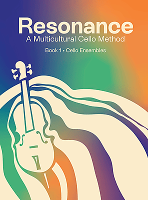 Resonance: A Multicultural Cello Method - Cello Ensembles