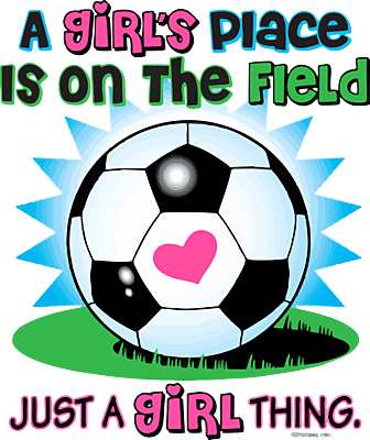 A Girl’s Place Is On The Field – Soccer Empowerment T-Shirt