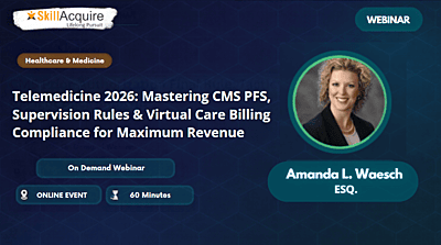 Telemedicine 2026: Mastering CMS PFS, Supervision Rules & Virtual Care Billing Compliance for Maximum Revenue
