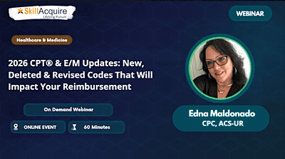 2026 CPT® & E/M Updates: New, Deleted & Revised Codes That Will Impact Your Reimbursement