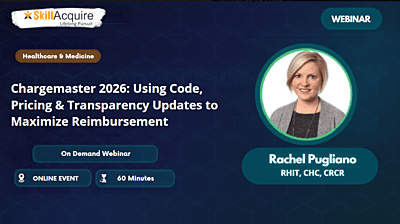 Chargemaster 2026: Using Code, Pricing & Transparency Updates to Maximize Reimbursement