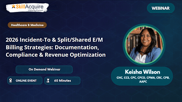 2026 Incident-To & Split/Shared E/M Billing Strategies: Documentation, Compliance & Revenue Optimization 2026 Incident-To & Split/Shared E/M Billing Strategies: Documentation, Compliance & Revenue Optimization