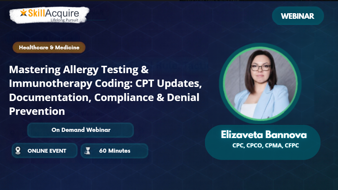 Mastering Allergy Testing & Immunotherapy Coding: CPT Updates, Documentation, Compliance & Denial Prevention