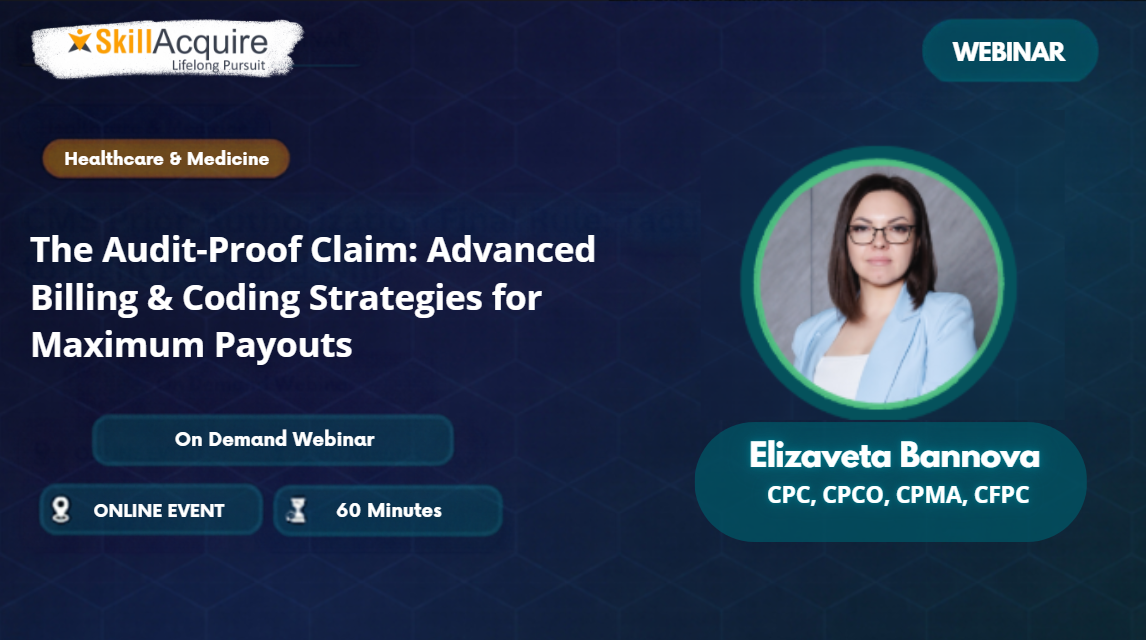 The Audit-Proof Claim: Advanced Billing & Coding Strategies for Maximum Payouts