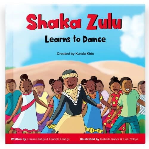 Shaka Zulu Learns To Dance by Louisa Olafuyi & Oladele Olafuyi