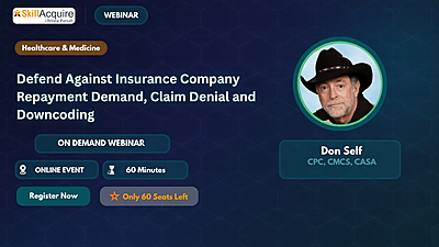 Defend Against Insurance Company Repayment Demand, Claim Denial and Downcoding