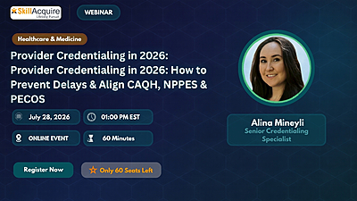 Provider Credentialing in 2026: Updated Standards, System Alignment & Delay Prevention Strategies
