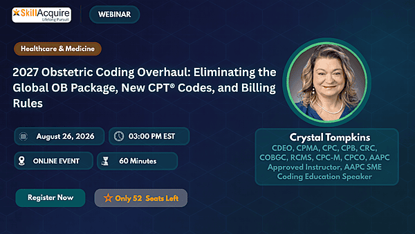 2027 Obstetric Coding Overhaul: Eliminating the Global OB Package, New CPT® Codes, and Billing Rules 2027 Obstetric Coding Overhaul: Eliminating the Global OB Package, New CPT® Codes, and Billing Rules