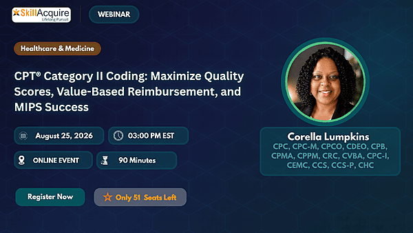 CPT® Category II Coding: Maximize Quality Scores, Value-Based Reimbursement, and MIPS Success