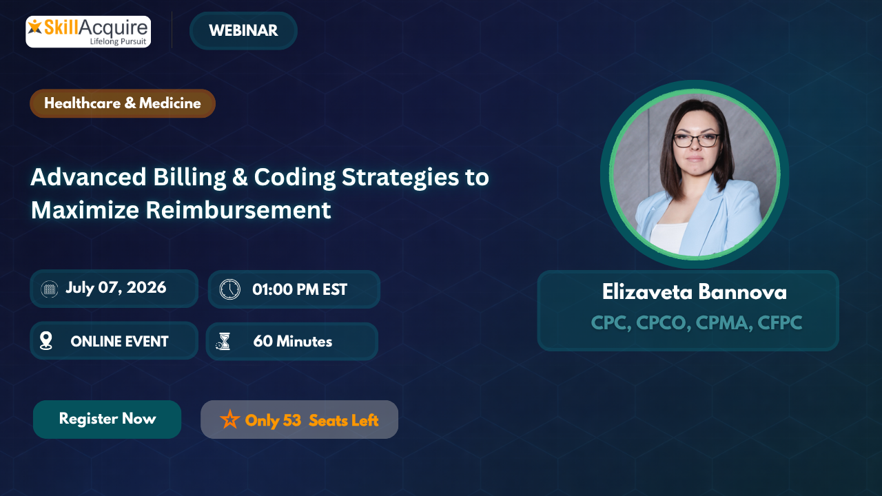 Share this event  Advanced Billing & Coding Strategies to Maximize Reimbursement