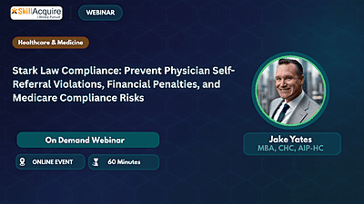 Stark Law Compliance: Prevent Physician Self-Referral Violations, Financial Penalties, and Medicare Compliance Risks