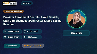 Provider Enrollment Secrets: Avoid Denials, Stay Compliant, get Paid Faster & Stop Losing Revenue