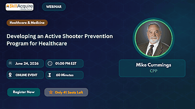 Developing an Active Shooter Prevention Program for Healthcare Developing an Active Shooter Prevention Program for Healthcare