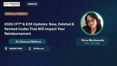 2026 CPT® & E/M Updates: New, Deleted & Revised Codes That Will Impact Your Reimbursement