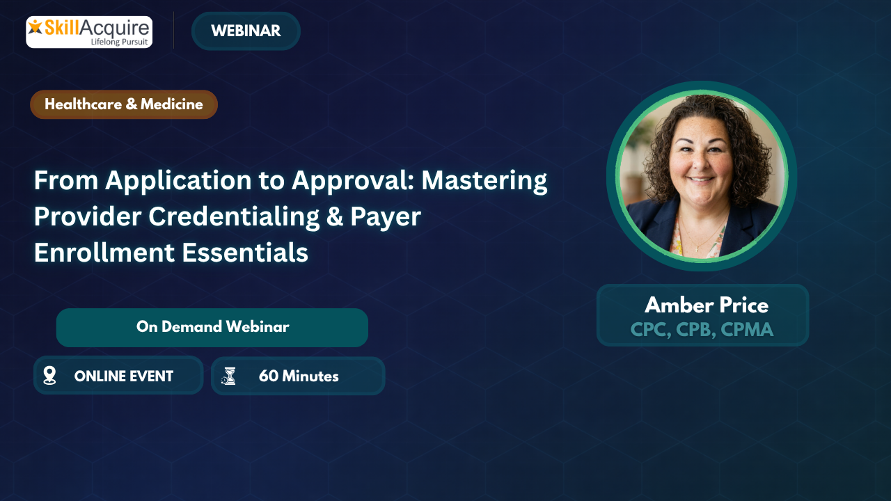 From Application to Approval: Mastering Provider Credentialing & Payer Enrollment Essentials