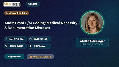 Audit-Proof E/M Coding: Medical Necessity & Documentation Mistakes