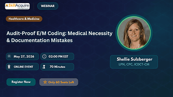 Audit-Proof E/M Coding: Medical Necessity & Documentation Mistakes