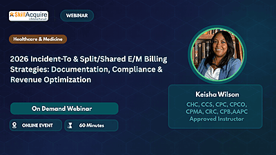 2026 Incident-To & Split/Shared E/M Billing Strategies: Documentation, Compliance & Revenue Optimization