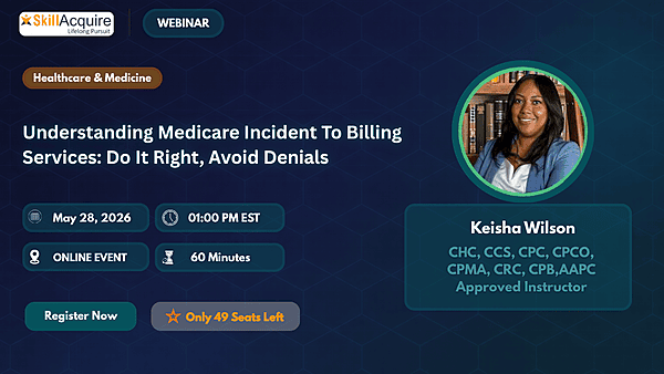 Understanding Medicare Incident To Billing Services: Do It Right, Avoid Denials Understanding Medicare Incident To Billing Services: Do It Right, Avoid Denials