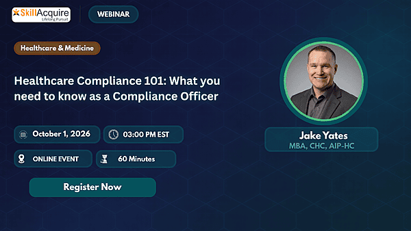 Healthcare Compliance 101: What you need to know as a Compliance Officer Healthcare Compliance 101: What you need to know as a Compliance Officer