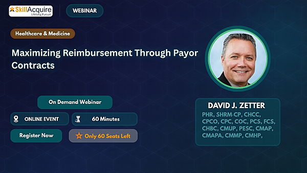 Maximizing Reimbursement Through Payor Contracts Maximizing Reimbursement Through Payor Contracts