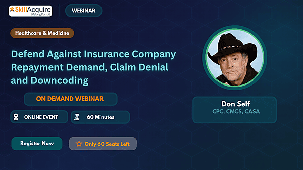 Defend Against Insurance Company Repayment Demand, Claim Denial and Downcoding