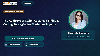 The Audit-Proof Claim: Advanced Billing & Coding Strategies for Maximum Payouts