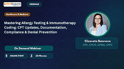 Mastering Allergy Testing & Immunotherapy Coding: CPT Updates, Documentation, Compliance & Denial Prevention