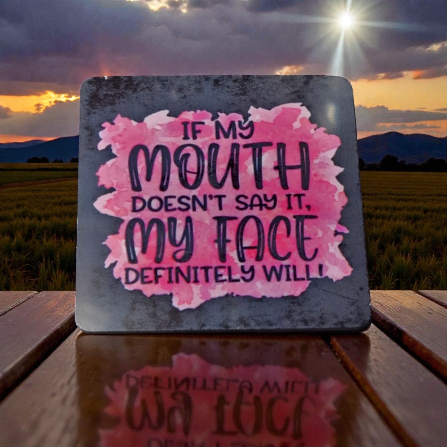 Snarky Magnet-If My Mouth Doesn’t Say It, My Face Definitely Will (Pink)